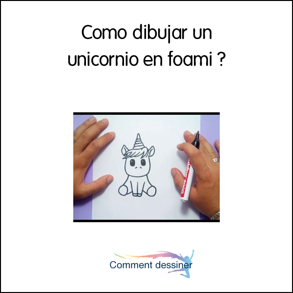 Como dibujar un unicornio en foami